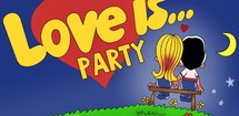 Love is... party