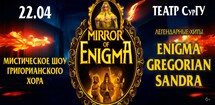 MIRROR OF ENIGMA. Мистическое шоу Григорианского хора